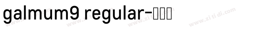 galmum9 regular字体转换